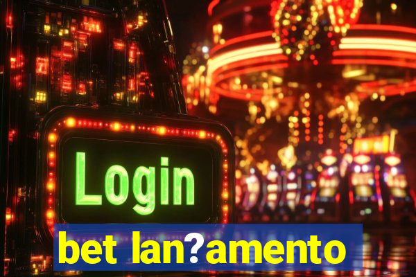 bet lan?amento