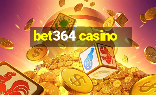 bet364 casino