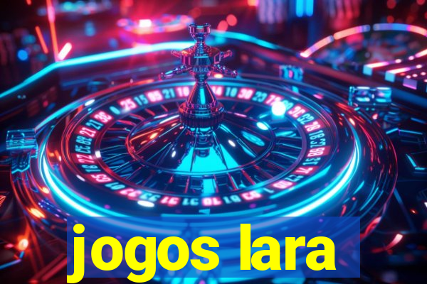 jogos lara