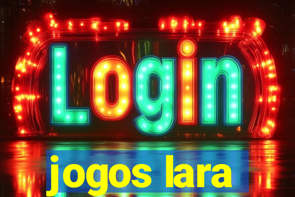 jogos lara