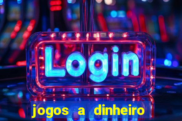 jogos a dinheiro real online