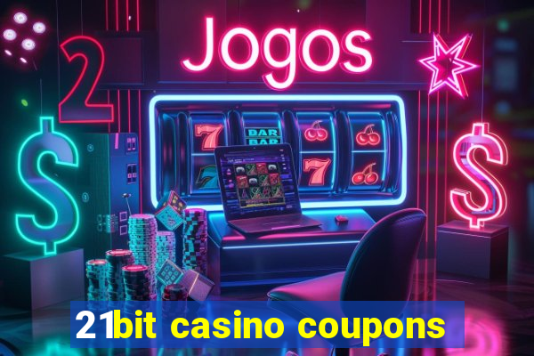 21bit casino coupons