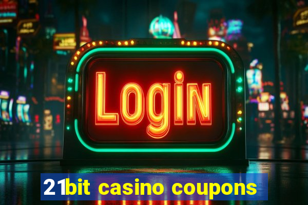 21bit casino coupons