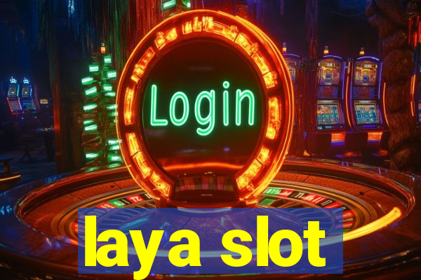 laya slot