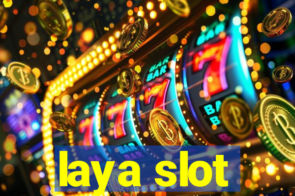 laya slot