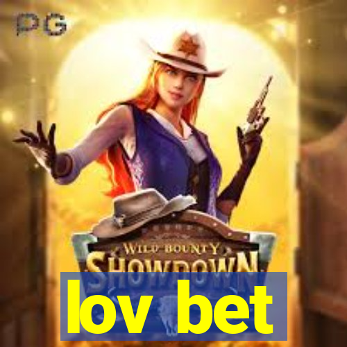 lov bet