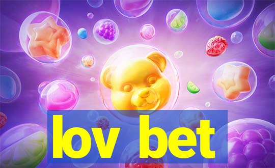 lov bet