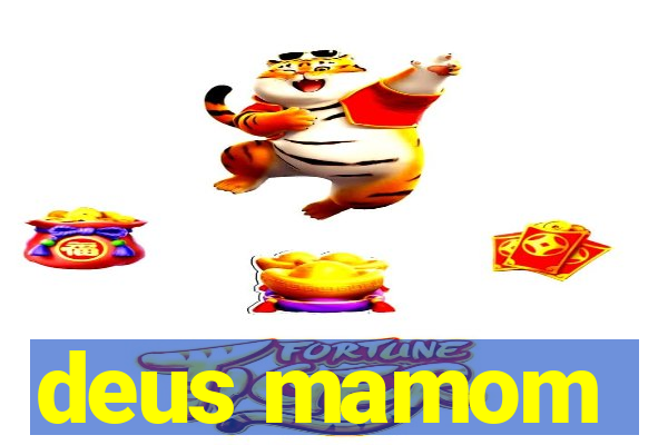 deus mamom