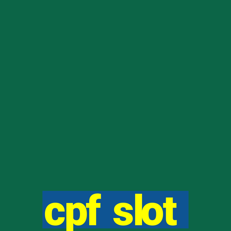 cpf slot