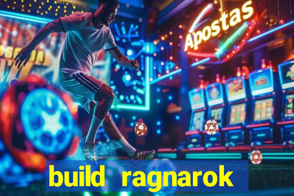 build ragnarok history reborn rag