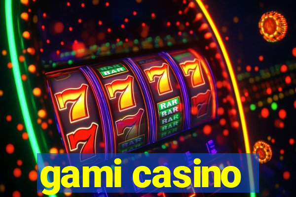 gami casino