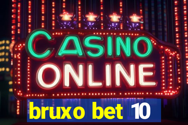 bruxo bet 10