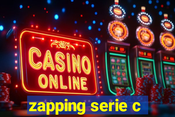 zapping serie c