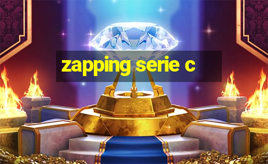 zapping serie c