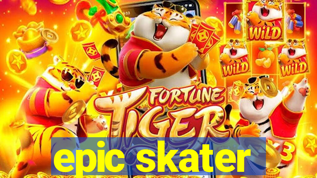 epic skater