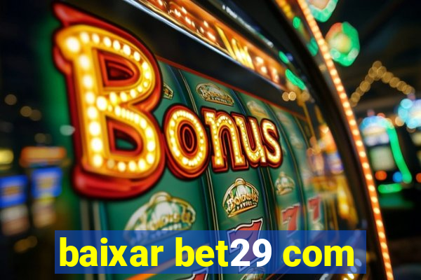 baixar bet29 com