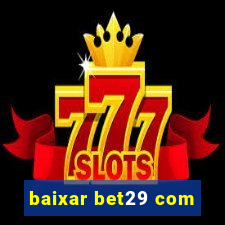 baixar bet29 com