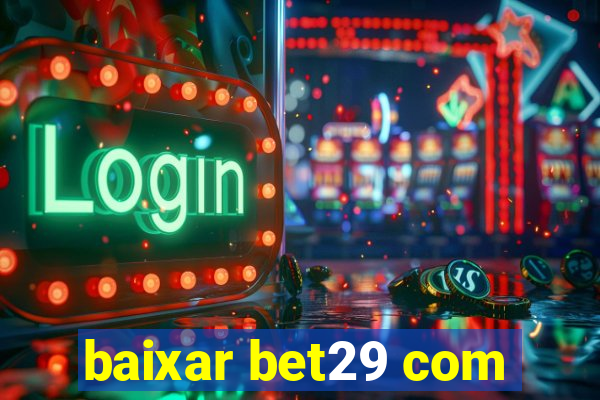 baixar bet29 com