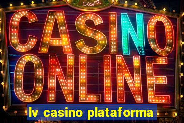 lv casino plataforma