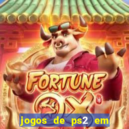 jogos de ps2 em formato iso