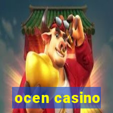 ocen casino