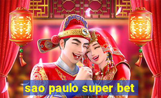 sao paulo super bet