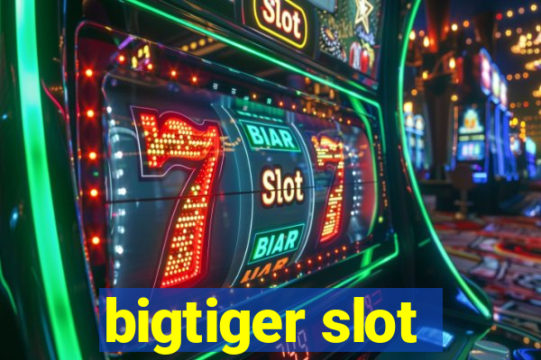 bigtiger slot