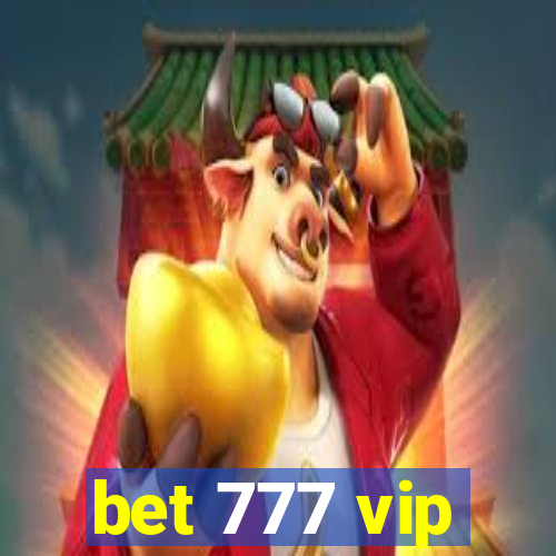 bet 777 vip