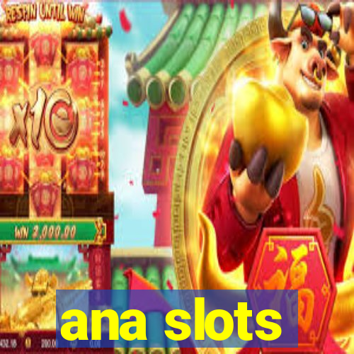 ana slots