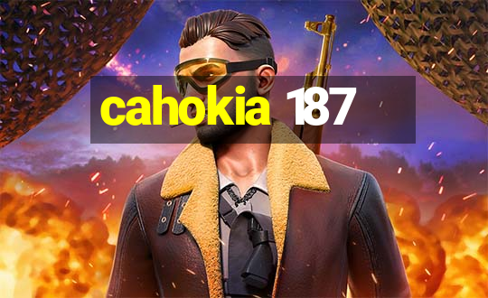 cahokia 187