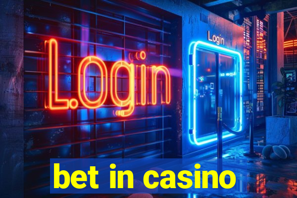 bet in casino