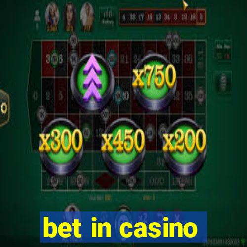 bet in casino