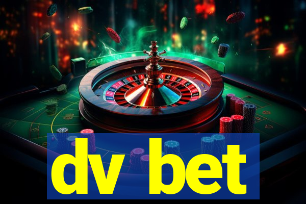 dv bet