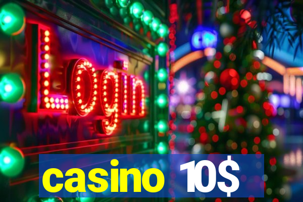 casino 10$