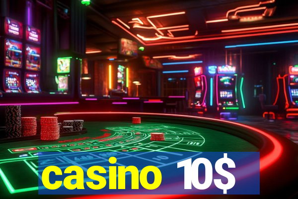 casino 10$