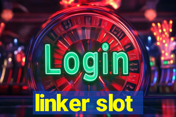 linker slot