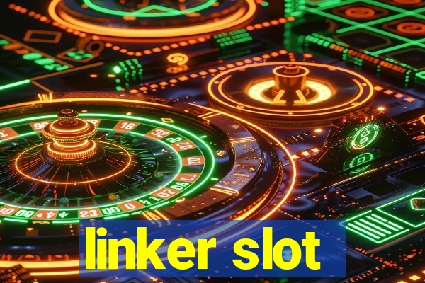 linker slot