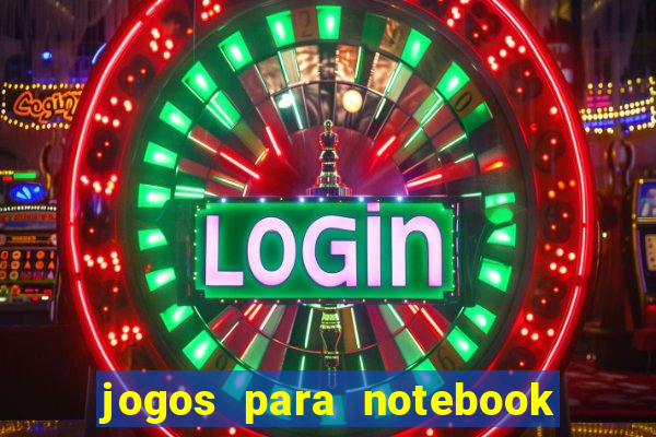 jogos para notebook windows 10