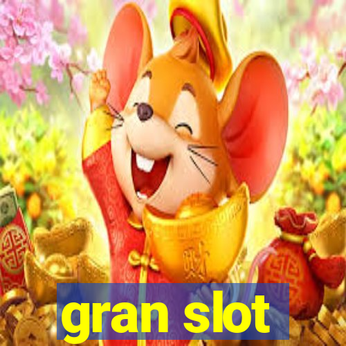 gran slot