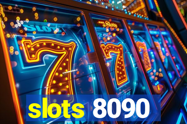 slots 8090