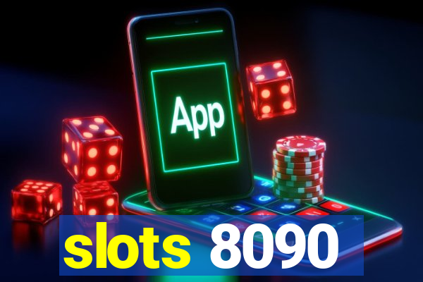 slots 8090