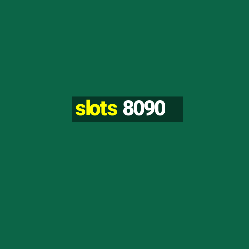 slots 8090