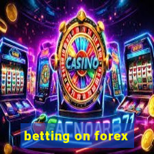 betting on forex