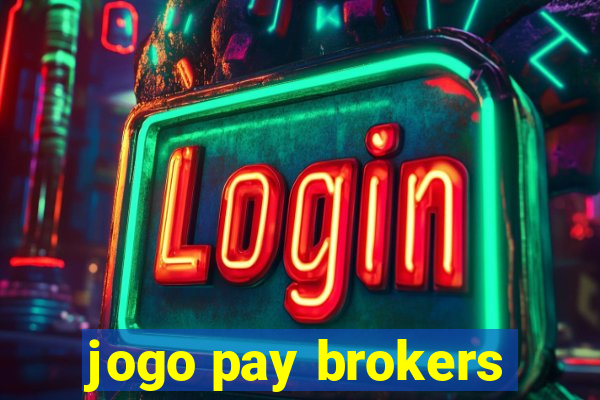 jogo pay brokers