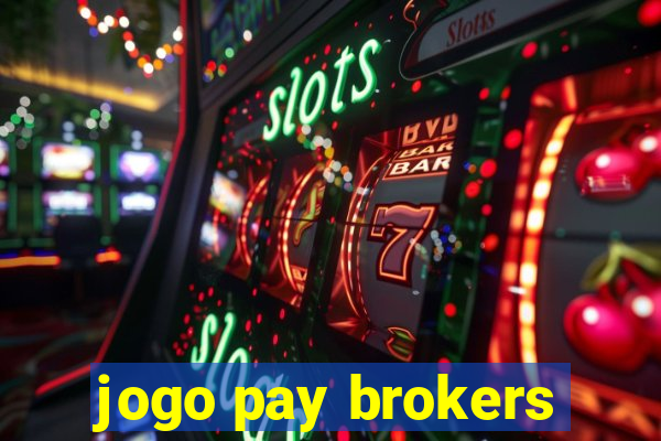 jogo pay brokers