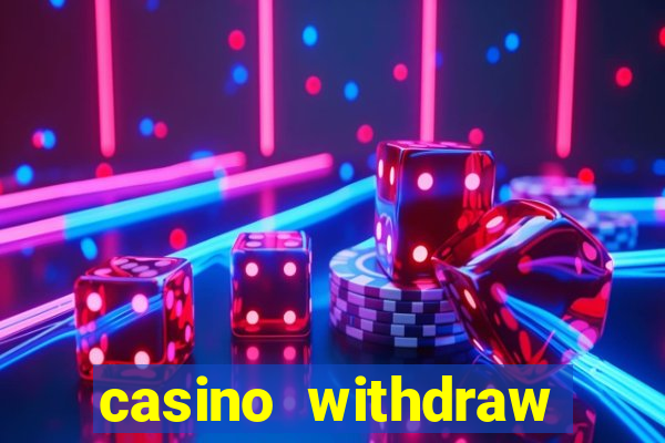 casino withdraw credit card