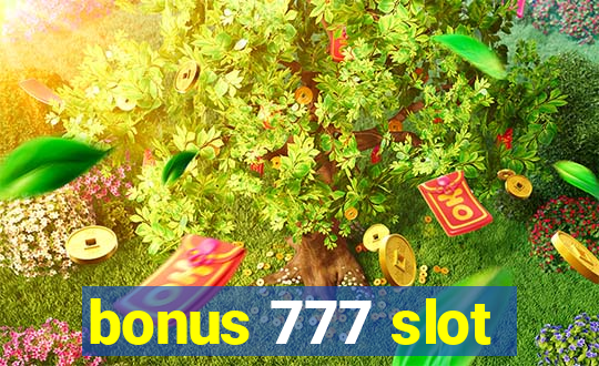 bonus 777 slot