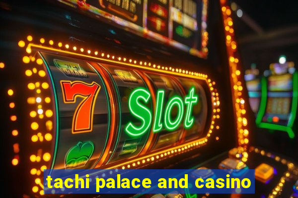 tachi palace and casino