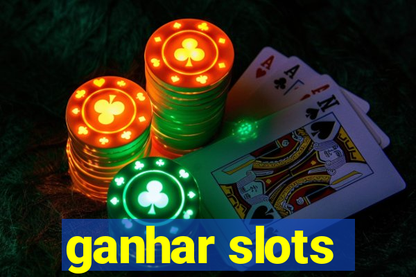 ganhar slots