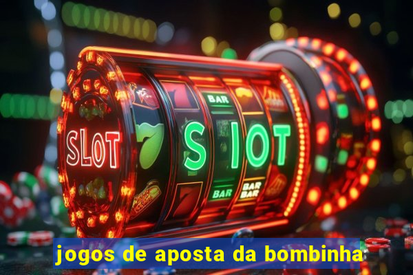 jogos de aposta da bombinha